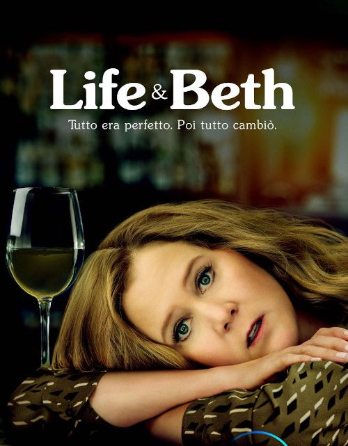 Le 10 migliori serie tv da vedere a maggio 2022: Life & Beth