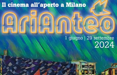 Quando inizia AriAnteo 2024: aperture e programmi dei cinema all’aperto di Milano