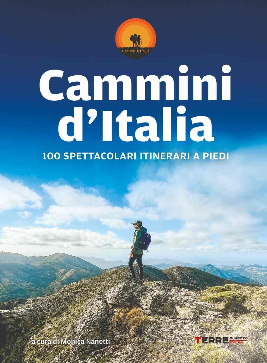 Il Bel Paese in 100 itinerari a piedi: ecco il nuovo libro &#8220;Cammini d&#8217;Italia&#8221;- immagine 3