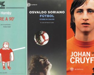 Da “Futbol” di Soriano a “Febbre a 90°” e gli altri: i migliori libri sul calcio di sempre