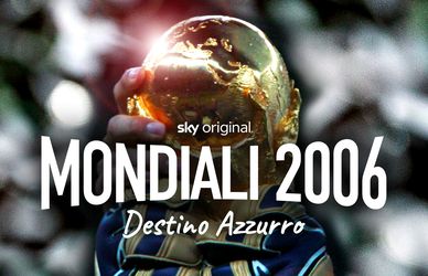 Mondiali 2006-Destino azzurro: su Sky arriva la serie tv sull’ultima vittoria italiana