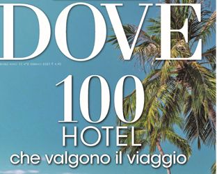 Dove di febbraio 2023 presenta lo speciale «100 hotel che valgono il viaggio»