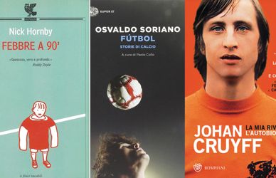 Da “Futbol” di Soriano a “Febbre a 90°” e gli altri: i migliori libri sul calcio di sempre