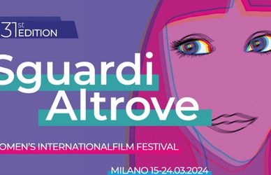 Sguardi Altrove a Milano: ospiti, dedica, film, eventi del women’s international festival